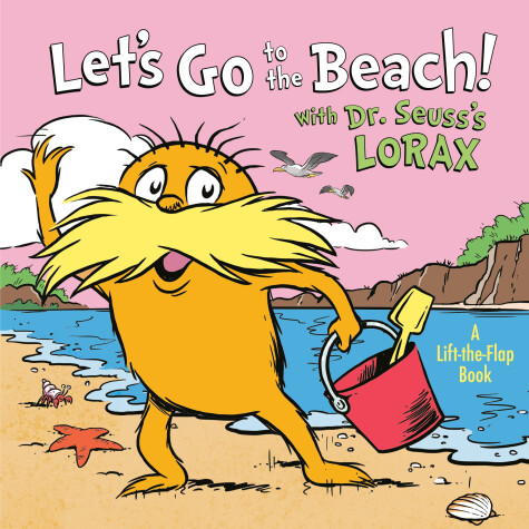 Book cover for Let's Go to the Beach! With Dr. Seuss's Lorax