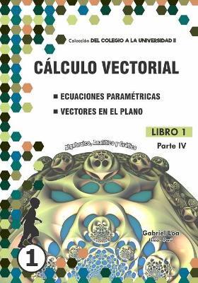 Cover of Calculo vectorial Libro 1-PARTE IV