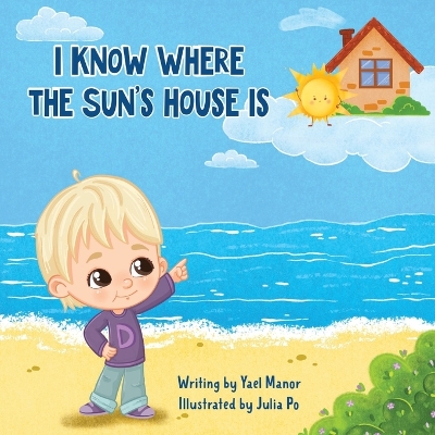 Book cover for I Know Where the Sun's House Is