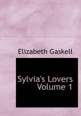 Book cover for Sylvia's Lovers Volume 1