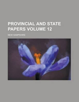 Book cover for Provincial and State Papers Volume 12