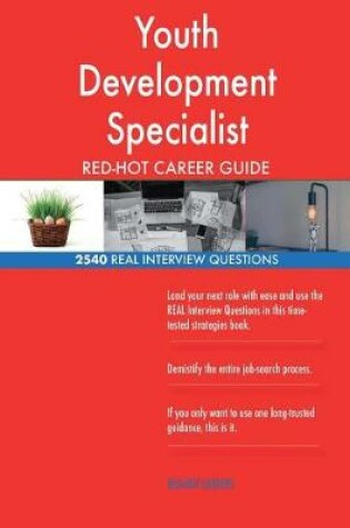 Cover of Youth Development Specialist Red-Hot Career Guide; 2540 Real Interview Questions