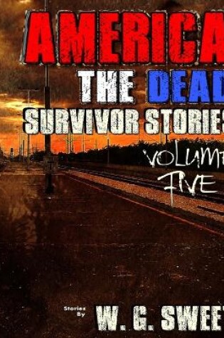Cover of America The Dead Survivor Stories Five