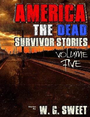 Cover of America The Dead Survivor Stories Five