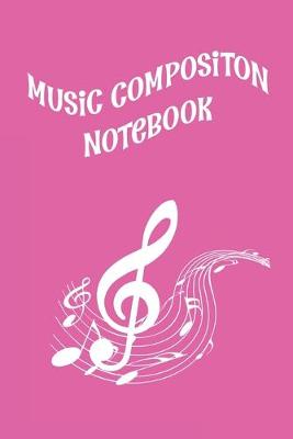Book cover for Music Composition Notebook