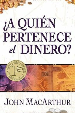 Cover of ?a Quien Pertenece El Dinero?