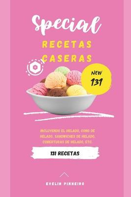 Book cover for Especial 131 Recetas caseras de helado