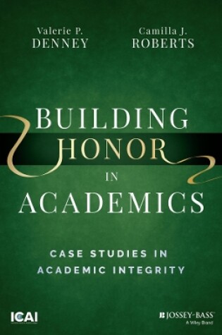 Cover of Building Honor in Academics: Case Studies in Acade mic Integrity