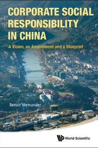 Cover of Corporate Social Responsibility In China: A Vision, An Assessment And A Blueprint