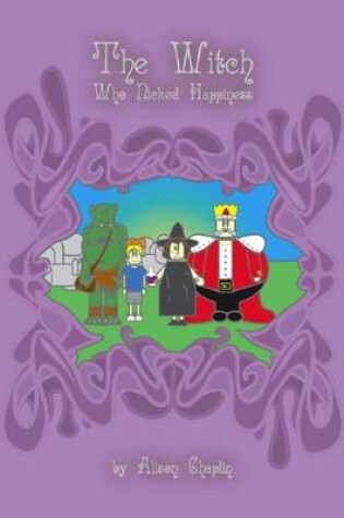Cover of The Witch Who Nicked Happiness