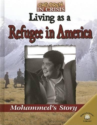 Cover of Living as a Refugee in America: Mohammed's Story