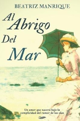 Cover of Al abrigo del mar