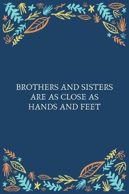Book cover for Brothers And Sisters Are As Close As Hands And Feet