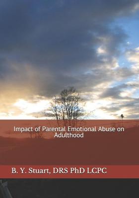 Book cover for Impact of Parental Emotional Abuse on Adulthood