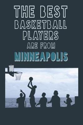 Book cover for The Best Basketball Players are from Minneapolis journal