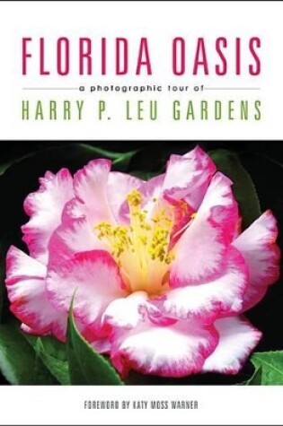 Cover of Florida Oasis a Photographic Tour of Harry P. Leu Gardens