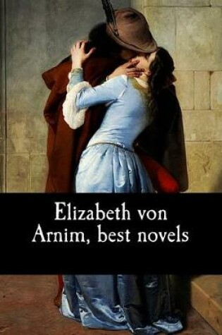 Cover of Elizabeth von Arnim, best novels