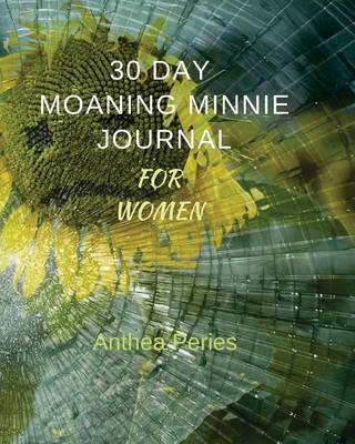 Book cover for 30 Day Moaning Minnie Journal for Women