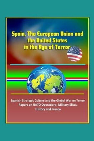 Cover of Spain, The European Union and the United States in the Age of Terror