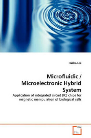 Cover of Microfluidic / Microelectronic Hybrid System