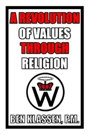 Cover of A Revolution in Values Through Religion