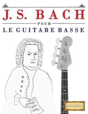 Book cover for J. S. Bach Pour Le Guitare Basse