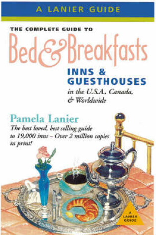 Cover of Complete Guide to Bed & Breakfasts, Inns, and Guest-Houses