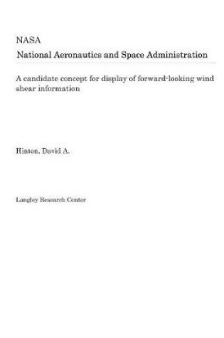 Cover of A Candidate Concept for Display of Forward-Looking Wind Shear Information