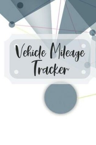 Cover of Vehicle Mileage Tracker