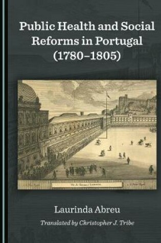 Cover of Public Health and Social Reforms in Portugal (1780-1805)