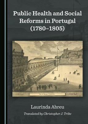 Book cover for Public Health and Social Reforms in Portugal (1780-1805)