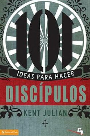 Cover of 101 Ideas Para Hacer Discípulos