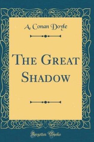 Cover of The Great Shadow (Classic Reprint)