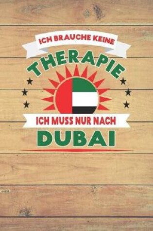 Cover of Ich Brauche Keine Therapie Ich Muss Nur Nach Dubai