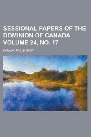 Cover of Sessional Papers of the Dominion of Canada Volume 24, No. 17