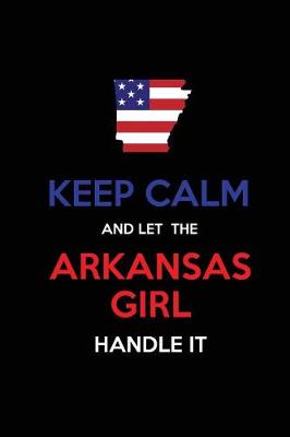 Book cover for Keep Calm and Let the Arkansas Girl Handle It
