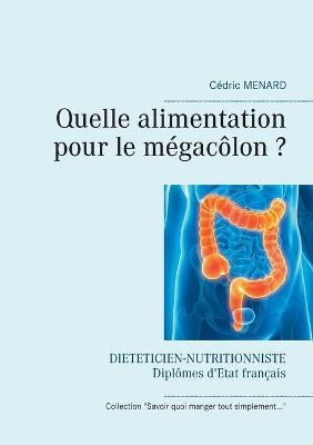 Book cover for Quelle alimentation pour le mégacôlon ?