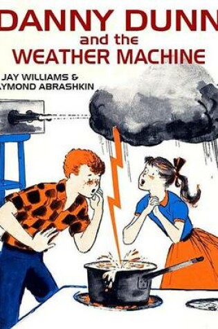 Cover of Danny Dunn and the Weather Machine