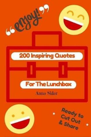 Cover of 200 Inspiring Quotes for the Lunchbox