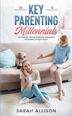 Book cover for The Key to Parenting Millennials