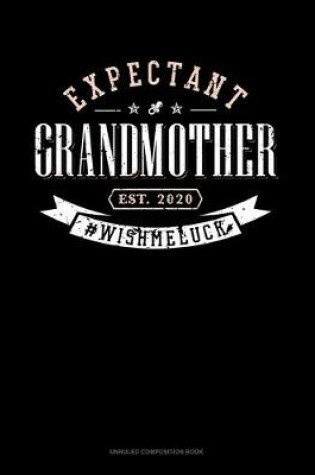 Cover of Expectant Grandmother Est. 2020 #Wishmeluck