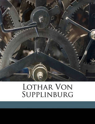 Book cover for Lothar Von Supplinburg