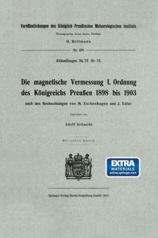 Cover of Die magnetische Vermessung I. Ordnung des Königreichs Preußen 1898 bis 1903