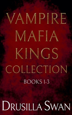 Cover of Vampire Mafia Kings Collection