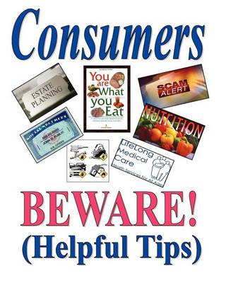 Book cover for Consumers Beware! Helpful Tips