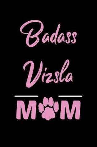 Cover of Badass Vizsla Mom