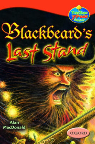 Cover of Oxford Reading Tree: Levels 13-14: Treetops True Stories: Blackbeard's Last Stand