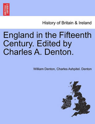 Book cover for England in the Fifteenth Century. Edited by Charles A. Denton.