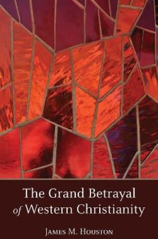 Cover of The Grand Betrayal of Western Christianity