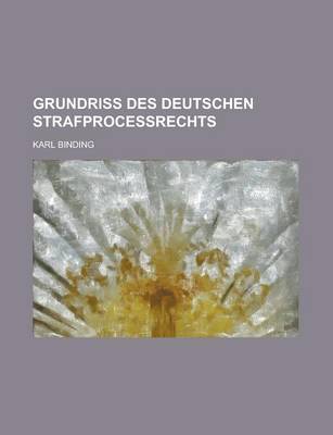 Book cover for Grundriss Des Deutschen Strafprocessrechts